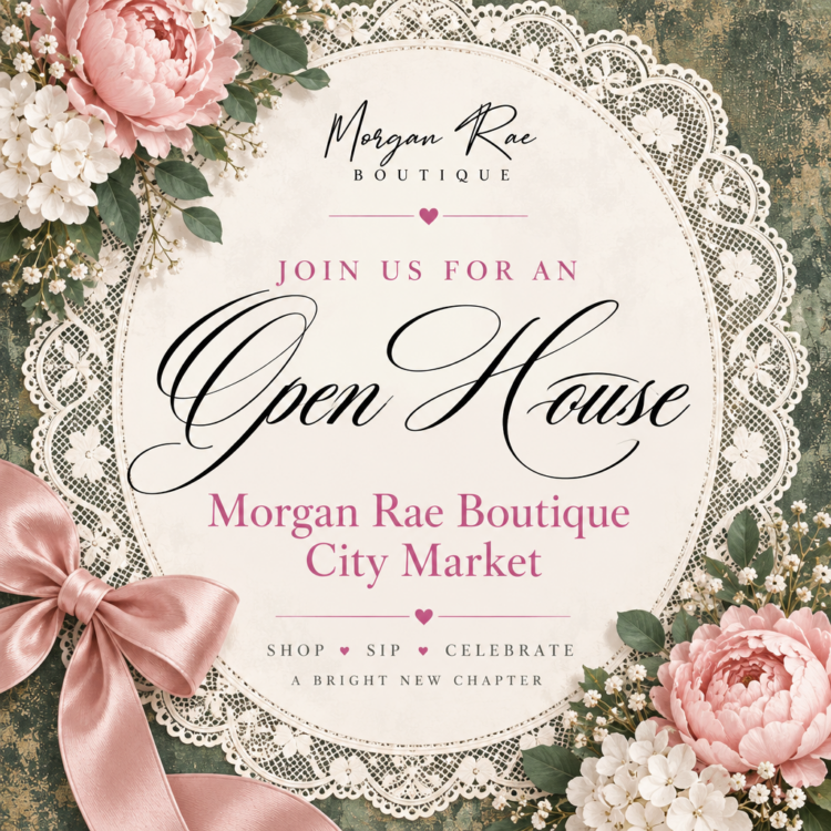 Morgan Rae Boutique City Market Grand Opening & Open House